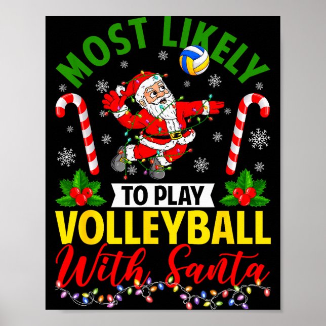 Most Likely To Play Volleyball With Santa Christma Poster (Front)