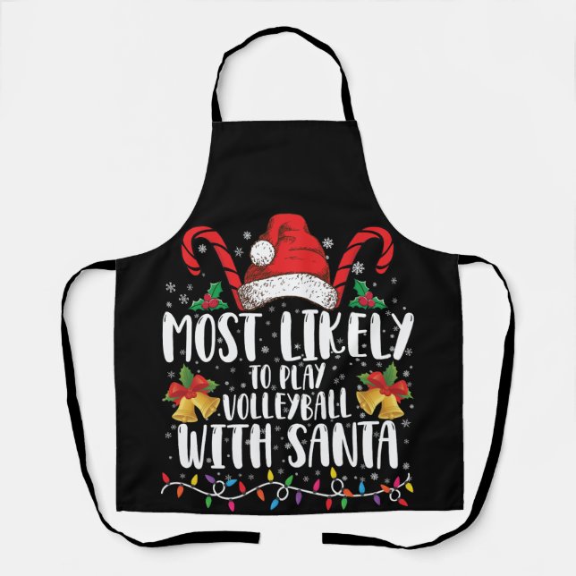 Most Likely To Play Volleyball With Santa Family Apron (Front)