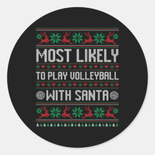 Most Likely To Play Volleyball With Santa Funny Fa Classic Round Sticker