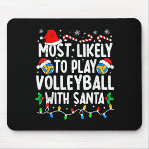 Most Likely To Play Volleyball With Santa Matching Mouse Mat