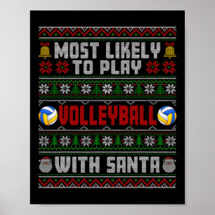 Most Likely To Play Volleyball With Santa Xmas Ugl Poster
