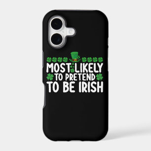Most Likely To Pretend To Be Irish St Patricks Day