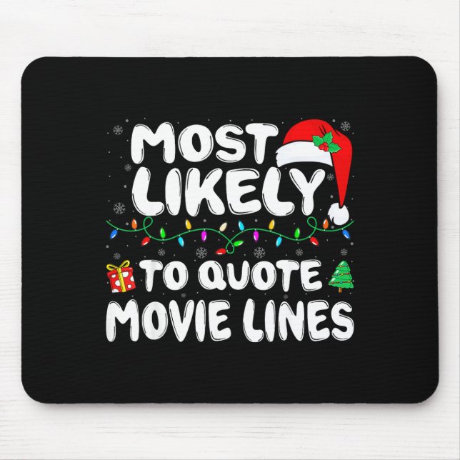 Most Likely To Quote Movie Lines Movie Lover Chris Mouse Mat (Front)