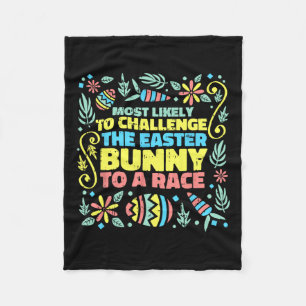 Most Likely To Race Easter Bunny Egg Hunting Rabbi Fleece Blanket