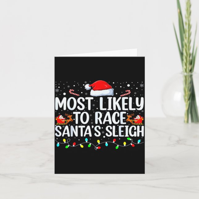 Most Likely To Race Santa's Sleigh Family Christma Card (Front)