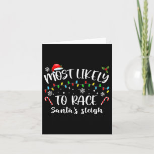 Most Likely To Race Santa's Sleigh Family Christma Card