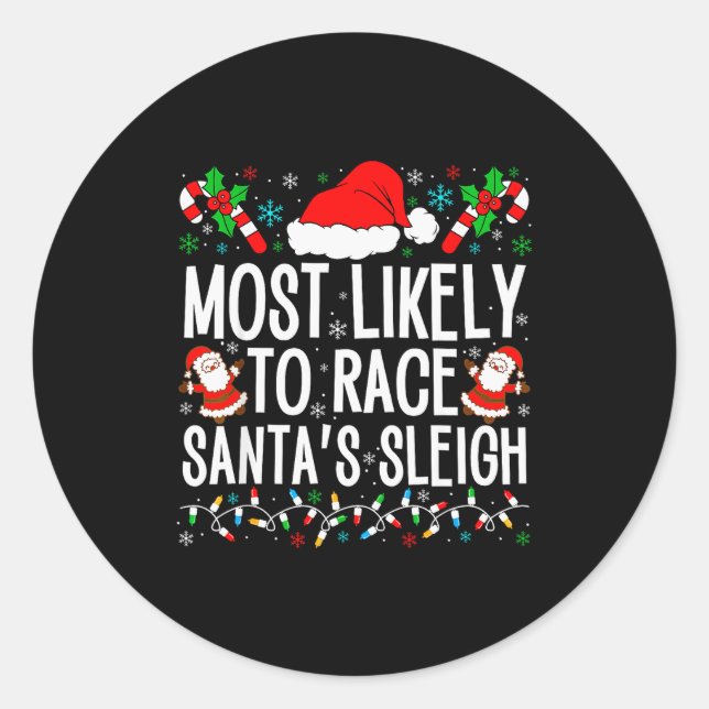 Most Likely To Race Santa's Sleigh Family Xmas Paj Classic Round Sticker (Front)