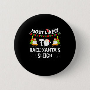 Most Likely To Race Santas Sleigh Funny Snowman Ch 6 Cm Round Badge