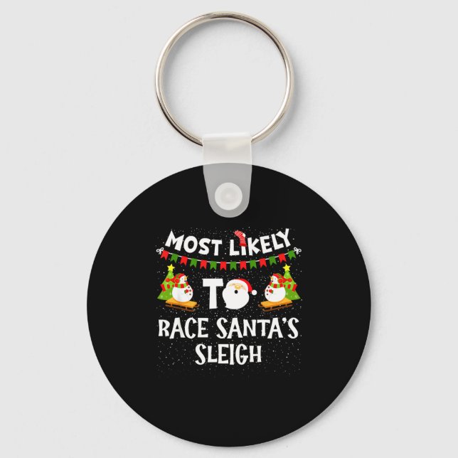 Most Likely To Race Santas Sleigh Funny Snowman Ch Key Ring (Front)