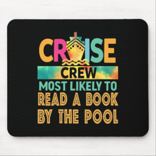 Most Likely To Read A Book By The Pool Cruise Crew Mouse Mat