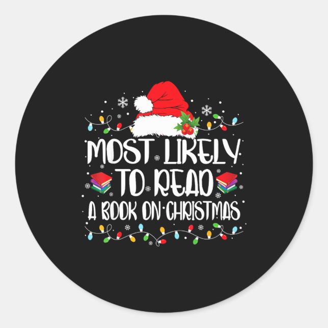 Most Likely To Read A Book On Christmas Family Mat Classic Round Sticker (Front)