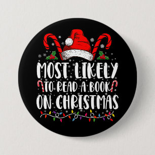 Most Likely To Read A Book On Christmas Matching 7.5 Cm Round Badge