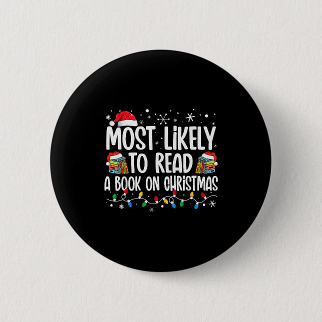 Most Likely To Read A Book On Christmas Matching F 6 Cm Round Badge (Front)