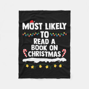 Most Likely To Read A Book On Christmas Matching F Fleece Blanket