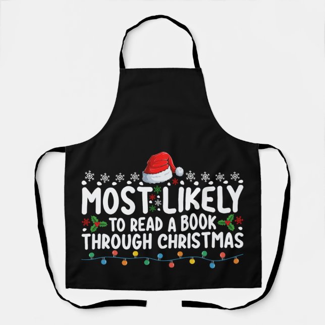Most Likely To Read A Book Through Christmas Apron (Front)
