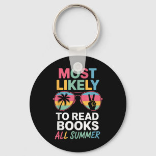 Most Likely To Read Books All Summer Funny Teacher Key Ring