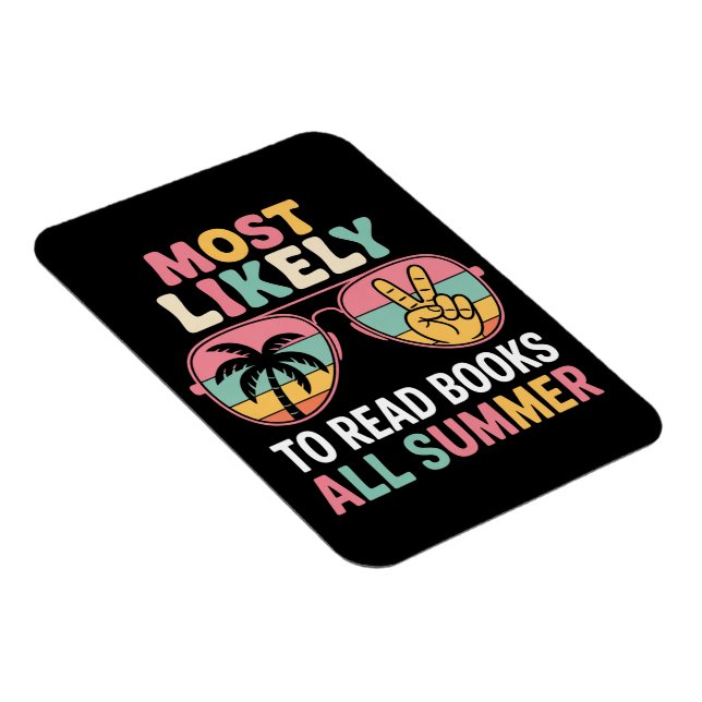 Most Likely To Read Books All Summer Teacher Gift Magnet (Right Side)