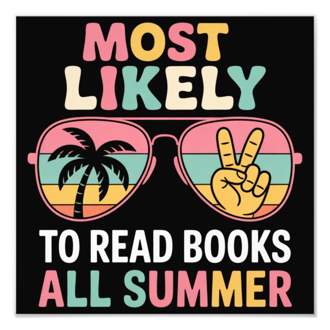 Most Likely To Read Books All Summer Teacher Gift Photo Print (Front)