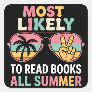 Most Likely To Read Books All Summer Teacher Gift Square Sticker