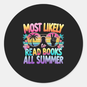 Most Likely To Read Books All Summer Teacher Stude Classic Round Sticker