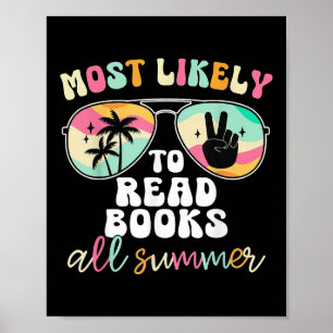 Most Likely To Read Books All Summer Teacher Stude Poster