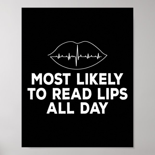 Most Likely To Read Lips Deaf Asl Hearing Loss Awa Poster (Front)
