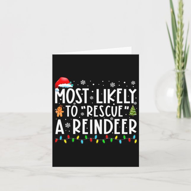 Most Likely To Rescue A Reindeer Funny Family Chri Card (Front)
