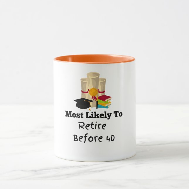 Most likely to retire Graduation Gift Mug (Center)