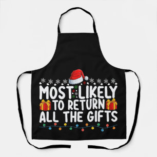 Most Likely To Return All The Gifts Christmas Apron