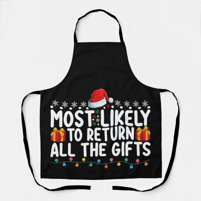 Most Likely To Return All The Gifts Christmas Apron (Front)