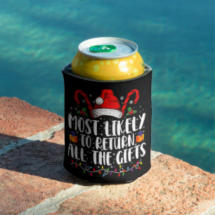 Most Likely To Return All The Gifts Christmas Can Cooler