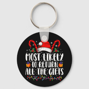 Most Likely To Return All The Gifts Christmas Key Ring