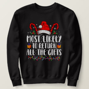Most Likely To Return All The Gifts Christmas Sweatshirt