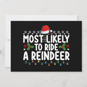 Most Likely To Ride A Reindeer Santa Christmas Ho Invitation