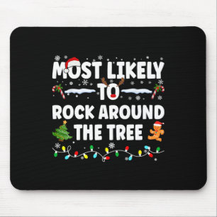 Most Likely To Rock Around The Tree Mouse Mat