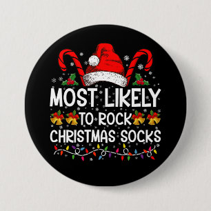 Most Likely To Rock Christmas Socks Funny Xmas 7.5 Cm Round Badge