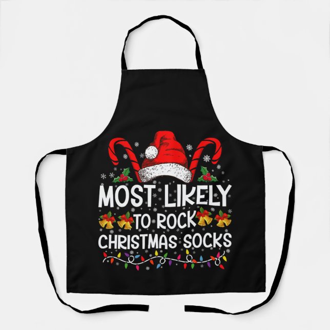 Most Likely To Rock Christmas Socks Funny Xmas Apron (Front)