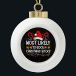 Most Likely To Rock Christmas Socks Funny Xmas Ceramic Ball Christmas Ornament<br><div class="desc">Most Likely To Rock Christmas Socks Funny Xmas</div>