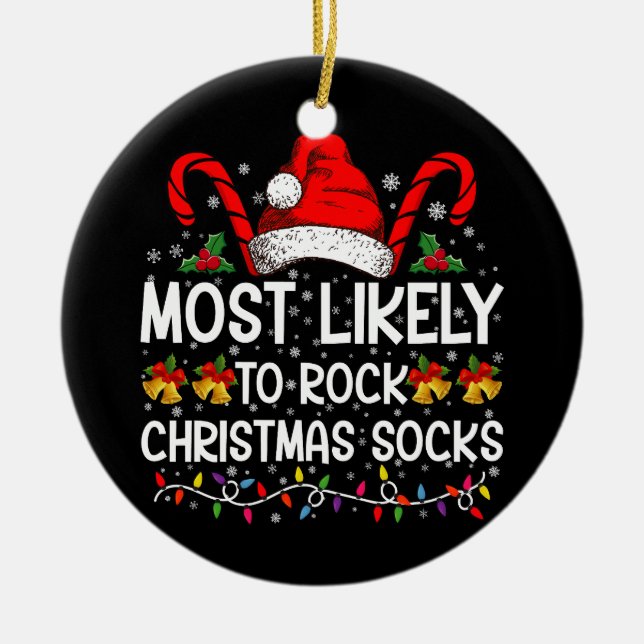 Most Likely To Rock Christmas Socks Funny Xmas Ceramic Tree Decoration (Front)