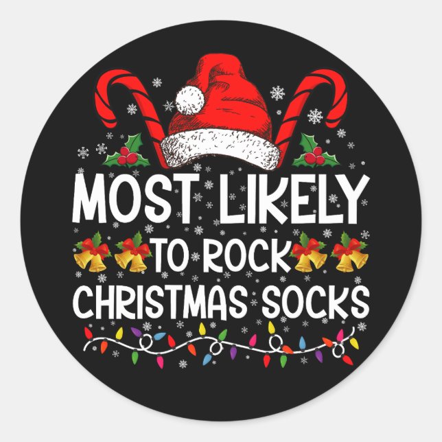 Most Likely To Rock Christmas Socks Funny Xmas Classic Round Sticker (Front)