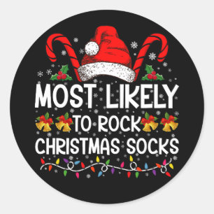 Most Likely To Rock Christmas Socks Funny Xmas Classic Round Sticker