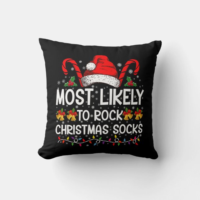 Most Likely To Rock Christmas Socks Funny Xmas Cushion (Front)