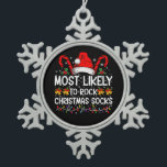 Most Likely To Rock Christmas Socks Funny Xmas Snowflake Pewter Christmas Ornament<br><div class="desc">Most Likely To Rock Christmas Socks Funny Xmas</div>