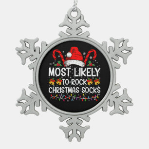Most Likely To Rock Christmas Socks Funny Xmas Snowflake Pewter Christmas Ornament