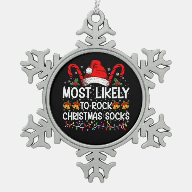 Most Likely To Rock Christmas Socks Funny Xmas Snowflake Pewter Christmas Ornament (Front)