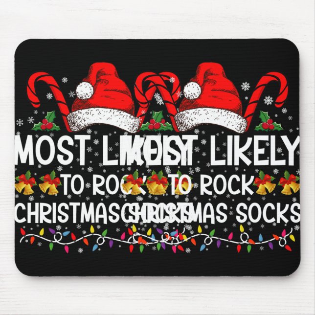 Most Likely To Rock Christmas Socks Funny Xmas T S Mouse Mat (Front)