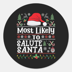 Most likely to Salute Santa- Soldier Christmas Arm Classic Round Sticker