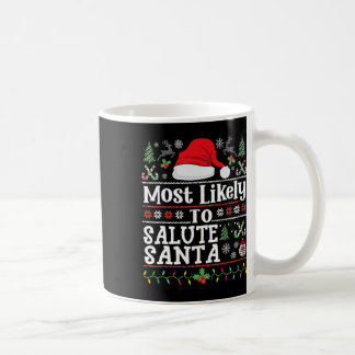 Most Likely To Salute Santa- Soldier Christmas Arm Coffee Mug