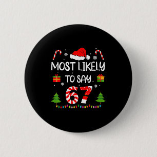 Most Likely To Say 67 Meme Six Seven Santa Christm 6 Cm Round Badge