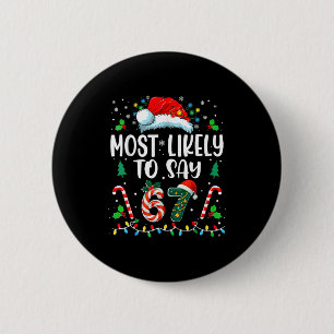 Most Likely To Say 67 Meme Six Seven Santa Christm 6 Cm Round Badge